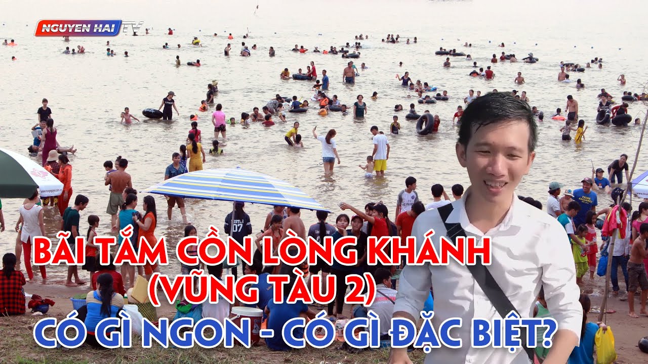 Khám phá Bãi tắm Cồn Long Khánh (Vũng Tàu 2) có gì vui có gì đặc biệt | Nguyễn Hải TV
